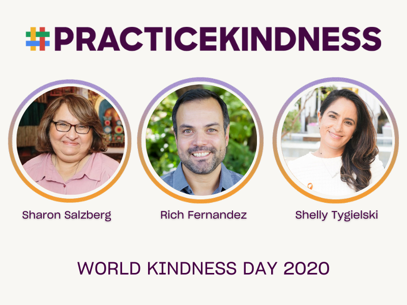 World Kindness Day 2020 Livestream with Sharon Salzberg, Rich Fernandez and Shelly Tygielski