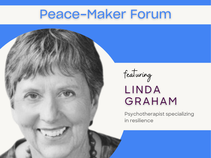 Peacemaker Forum with Linda Graham